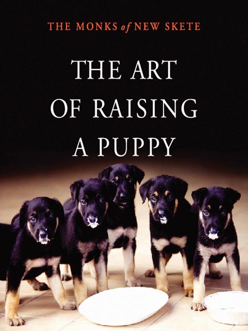 Title details for The Art of Raising a Puppy by The Monks of New Skete - Available